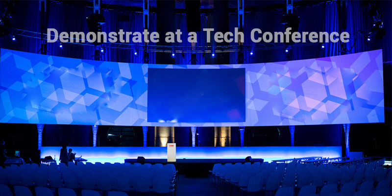Tips To Demonstrate At A Tech Conference